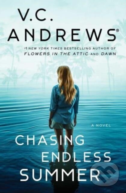 Kniha: Chasing Endless Summer (V.C. Andrews). Gallery, 2024 Kniha: Chasing Endless Summer (V.C. Andrews). Gallery, 2024