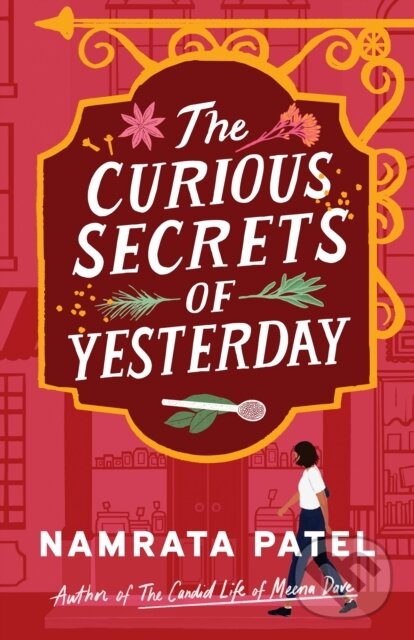 Kniha: The Curious Secrets of Yesterday (Namrata Patel). Lake Union Publishing, 2024 Kniha: The Curious Secrets of Yesterday (Namrata Patel). Lake Union Publishing, 2024