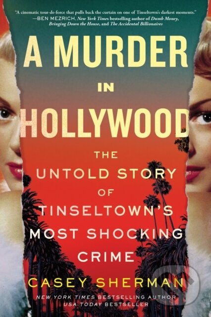 Kniha: A Murder in Hollywood (Casey Sherman). Sourcebooks, 2025 Kniha: A Murder in Hollywood (Casey Sherman). Sourcebooks, 2025