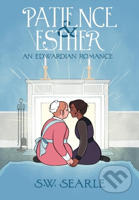 Kniha: Patience & Esther (S W Searle). Iron Circus Comics, 2021 Kniha: Patience & Esther (S W Searle). Iron Circus Comics, 2021