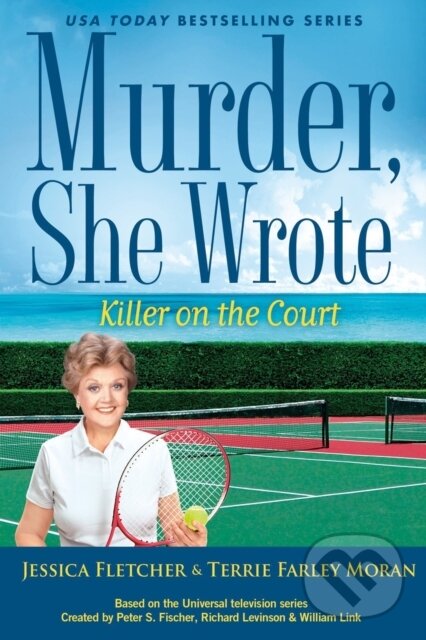 Kniha: Murder, She Wrote: Killer On The Court (Jessica Fletcher a Terrie Farley Moran). , 2022 Kniha: Murder, She Wrote: Killer On The Court (Jessica Fletcher a Terrie Farley Moran). , 2022