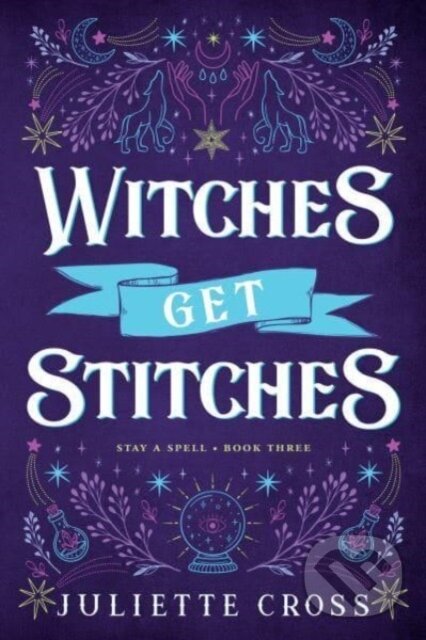 Kniha: Witches Get Stitches (Juliette Cross). , 2024 Kniha: Witches Get Stitches (Juliette Cross). , 2024