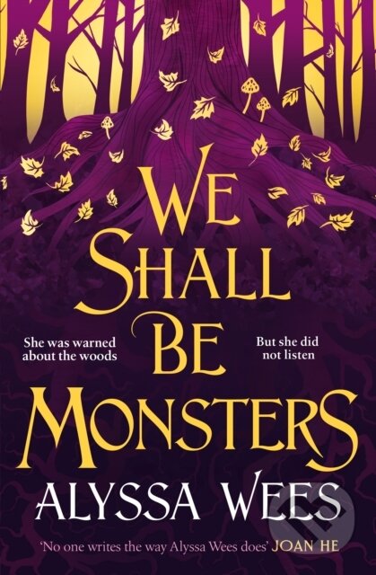 Kniha: We Shall Be Monsters (Alyssa Wees). Del Rey, 2024 Kniha: We Shall Be Monsters (Alyssa Wees). Del Rey, 2024