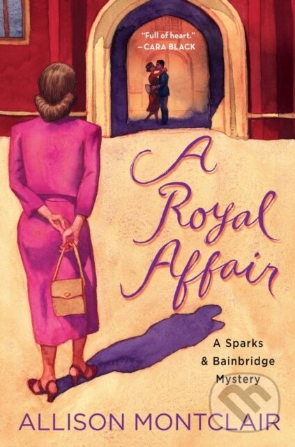 Kniha: A Royal Affair (Allison Montclair). St. Martin´s Press, 2021 Kniha: A Royal Affair (Allison Montclair). St. Martin´s Press, 2021