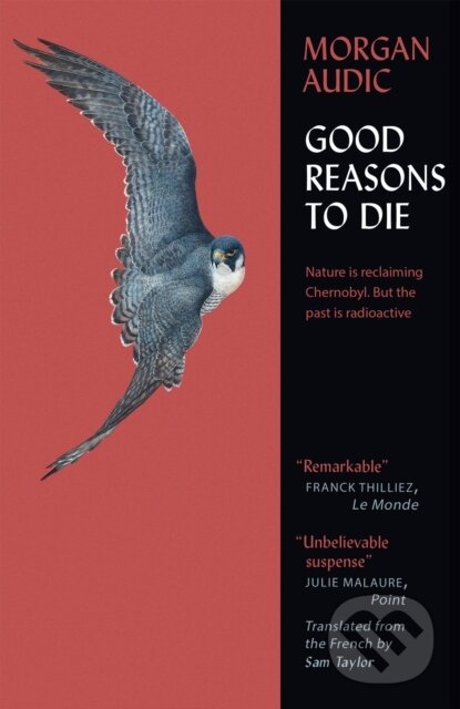 Kniha: Good Reasons to Die (Morgan Audic). Mountain Leopard Press, 2022 Kniha: Good Reasons to Die (Morgan Audic). Mountain Leopard Press, 2022