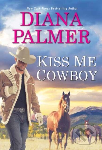 Kniha: Kiss Me, Cowboy (Diana Palmer). Zebra Books, 2022 Kniha: Kiss Me, Cowboy (Diana Palmer). Zebra Books, 2022