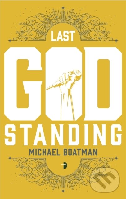 Kniha: Last God Standing (Michael Boatman). Angry Robot, 2022 Kniha: Last God Standing (Michael Boatman). Angry Robot, 2022