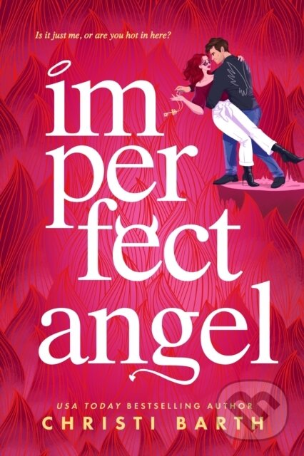Kniha: Imperfect Angel (Christi Barth). Entangled Publishing, 2022 Kniha: Imperfect Angel (Christi Barth). Entangled Publishing, 2022