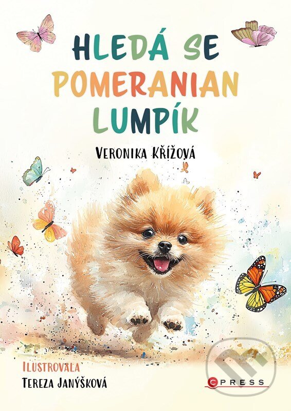 Kniha: Hledá se pomeranian Lumpík (Veronika Křížová). CPRESS, 2025 Kniha: Hledá se pomeranian Lumpík (Veronika Křížová). CPRESS, 2025