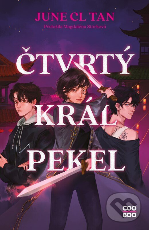 Kniha: Čtvrtý král pekel (June CL Tan). CooBoo CZ, 2025 Kniha: Čtvrtý král pekel (June CL Tan). CooBoo CZ, 2025