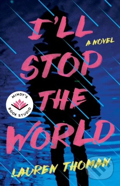 Kniha: I'll Stop the World (Lauren Thoman). , 2023 Kniha: I'll Stop the World (Lauren Thoman). , 2023