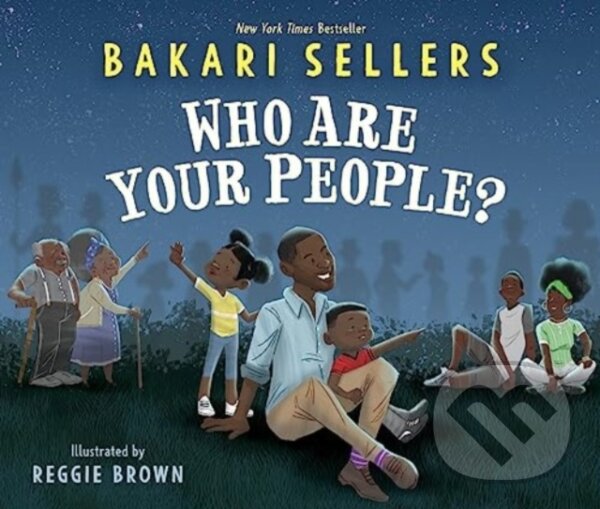 Kniha: Who Are Your People? (Sellers Bakari). Quill Tree Books, 2024 Kniha: Who Are Your People? (Sellers Bakari). Quill Tree Books, 2024