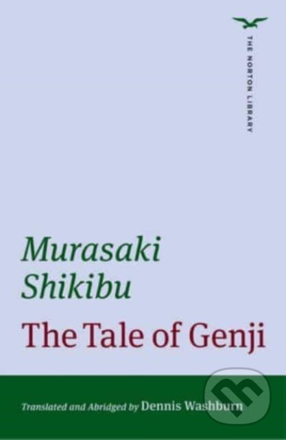 Kniha: The Tale of Genji (Murasaki Shikibu). WW Norton & Co, 2021 Kniha: The Tale of Genji (Murasaki Shikibu). WW Norton & Co, 2021