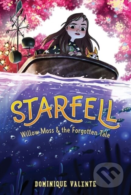 Kniha: Starfell #2: Willow Moss & the Forgotten Tale (Dominique Valente). HarperCollins, 2021 Kniha: Starfell #2: Willow Moss & the Forgotten Tale (Dominique Valente). HarperCollins, 2021