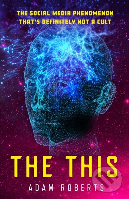 Kniha: The This (Adam Roberts). Gollancz, 2022 Kniha: The This (Adam Roberts). Gollancz, 2022