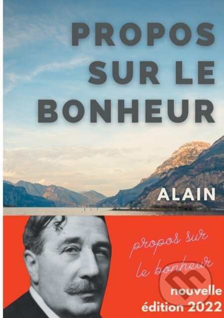 Kniha: Propos sur le bonheur (Alain a Emile Chartier). BOOKS ON DEMAND, 2022 Kniha: Propos sur le bonheur (Alain a Emile Chartier). BOOKS ON DEMAND, 2022