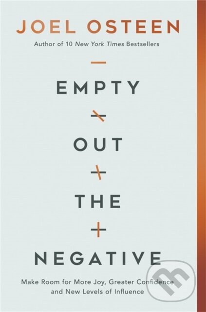 Kniha: Empty Out the Negative (Joel Osteen). FaithWords, 2022 Kniha: Empty Out the Negative (Joel Osteen). FaithWords, 2022