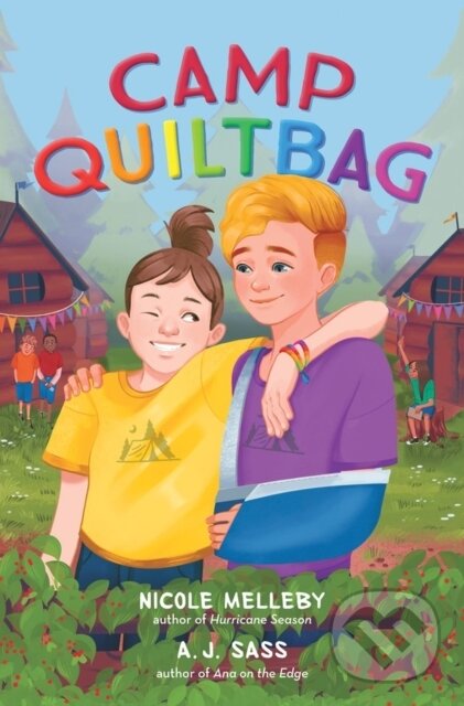 Kniha: Camp QUILTBAG (A. J. Sass a Nicole Melleby). , 2023 Kniha: Camp QUILTBAG (A. J. Sass a Nicole Melleby). , 2023