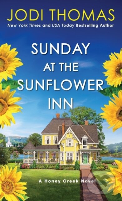 Kniha: Sunday at the Sunflower Inn (Jodi Thomas). Zebra Books, 2023 Kniha: Sunday at the Sunflower Inn (Jodi Thomas). Zebra Books, 2023