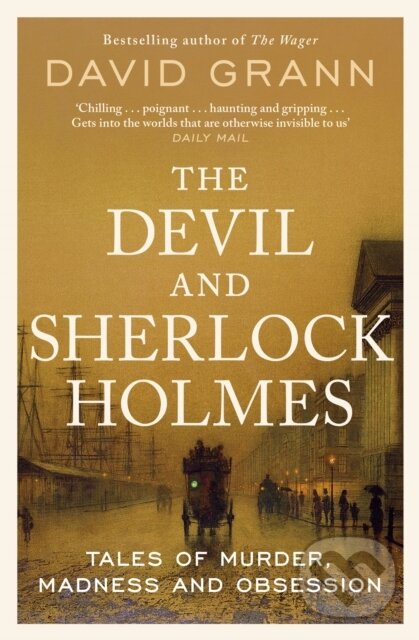 Kniha: The Devil and Sherlock Holmes (David Grann). Simon & Schuster, 2024 Kniha: The Devil and Sherlock Holmes (David Grann). Simon & Schuster, 2024