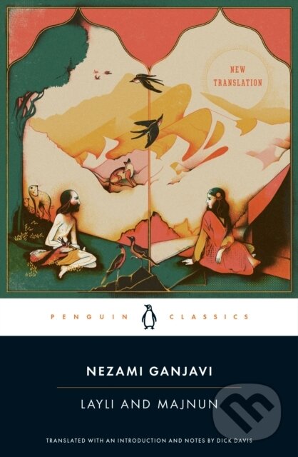 Kniha: Layli and Majnun (Nezami Ganjavi). Penguin Classics, 2021 Kniha: Layli and Majnun (Nezami Ganjavi). Penguin Classics, 2021
