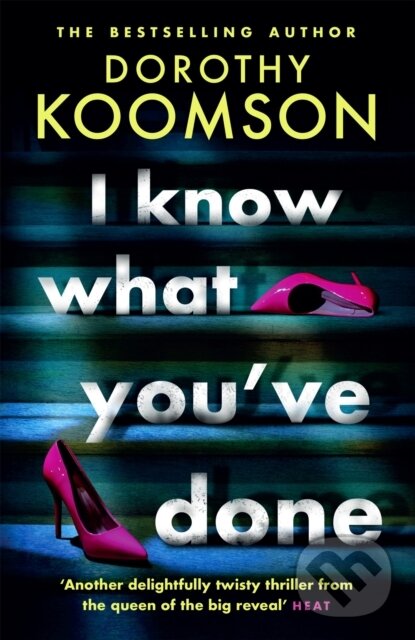 Kniha: I Know What You've Done (Dorothy Koomson). Headline Book, 2021 Kniha: I Know What You've Done (Dorothy Koomson). Headline Book, 2021