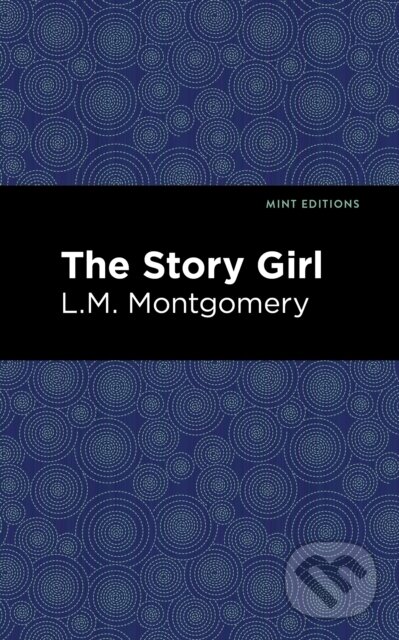 Kniha: The Story Girl (L. M. Montgomery). , 2021 Kniha: The Story Girl (L. M. Montgomery). , 2021