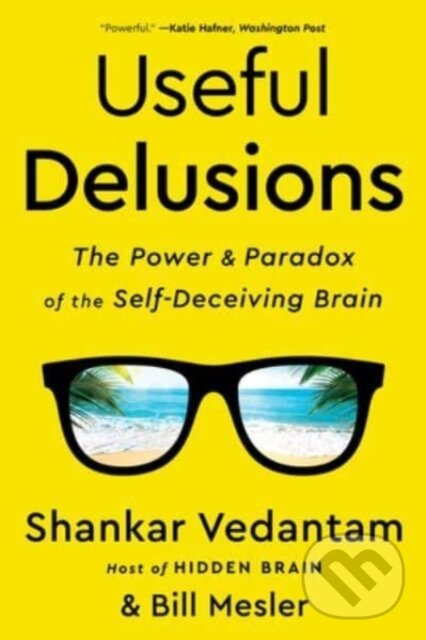 Kniha: Useful Delusions (Bill Mesler a Shankar Vedantam). WW Norton & Co, 2022 Kniha: Useful Delusions (Bill Mesler a Shankar Vedantam). WW Norton & Co, 2022