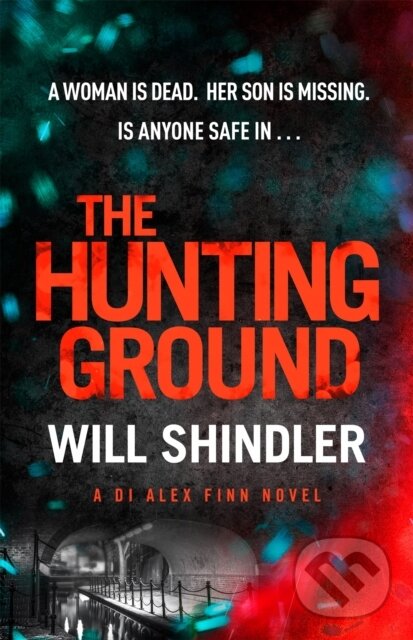 Kniha: The Hunting Ground (Will Shindler). Hodder and Stoughton, 2022 Kniha: The Hunting Ground (Will Shindler). Hodder and Stoughton, 2022