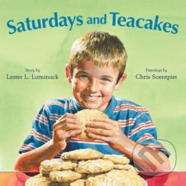 Kniha: Saturdays and Teacakes (Lester L. Laminack). Peachtree, 2023 Kniha: Saturdays and Teacakes (Lester L. Laminack). Peachtree, 2023