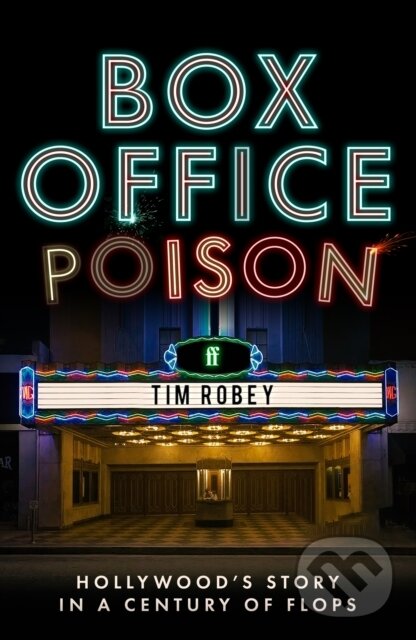 Kniha: Box Office Poison (Tim Robey). Faber and Faber, 2024 Kniha: Box Office Poison (Tim Robey). Faber and Faber, 2024