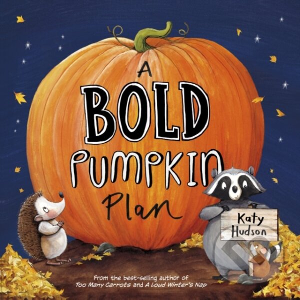 Kniha: A Bold Pumpkin Plan (Katy Hudson). , 2025 Kniha: A Bold Pumpkin Plan (Katy Hudson). , 2025