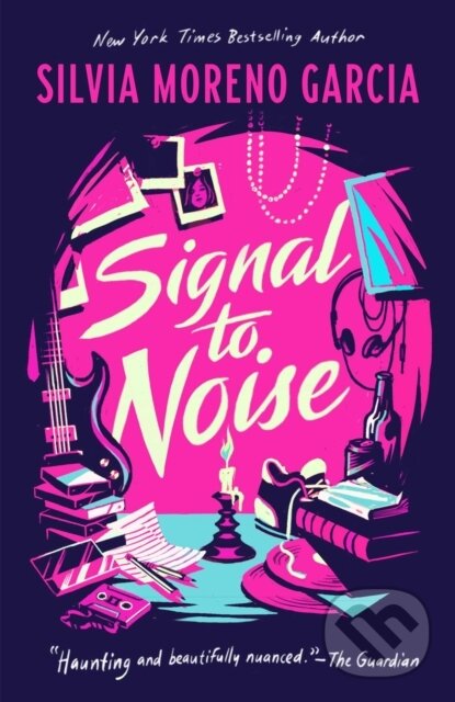 Kniha: Signal To Noise (Silvia Moreno-Garcia). Solaris, 2022 Kniha: Signal To Noise (Silvia Moreno-Garcia). Solaris, 2022