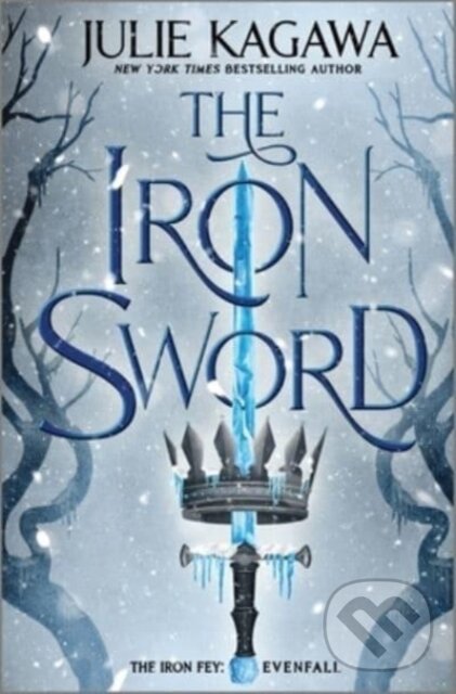 Kniha: IRON SWORD (Julie Kagawa). , 2022 Kniha: IRON SWORD (Julie Kagawa). , 2022