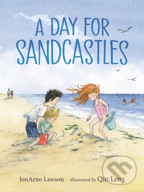 Kniha: A Day for Sandcastles (Jonarno Lawson). Walker books, 2022 Kniha: A Day for Sandcastles (Jonarno Lawson). Walker books, 2022