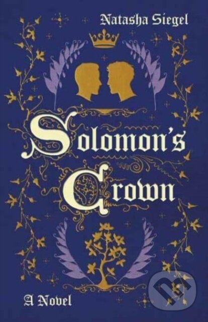 Kniha: Solomon's Crown (Natasha Siegel). Random House, 2023 Kniha: Solomon's Crown (Natasha Siegel). Random House, 2023