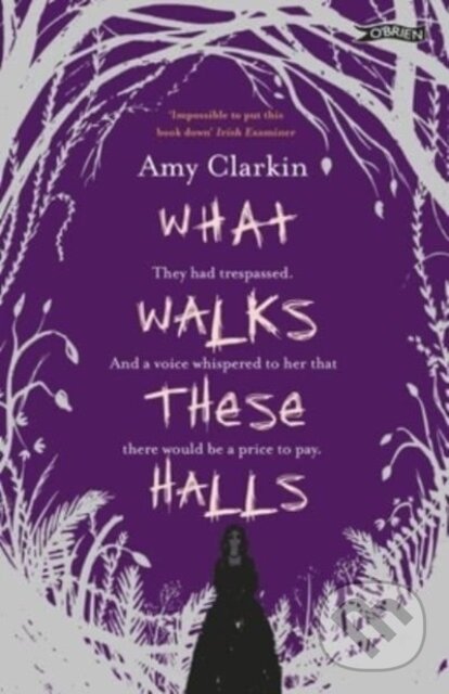 Kniha: What Walks These Halls (Amy Clarkin). OBrien, 2023 Kniha: What Walks These Halls (Amy Clarkin). OBrien, 2023