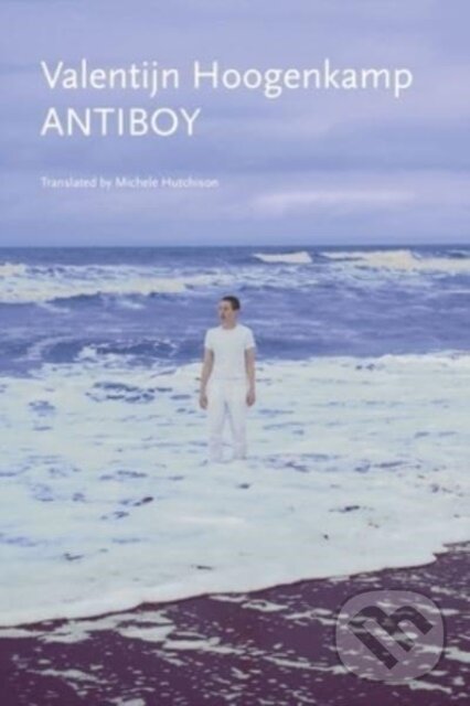 Kniha: Antiboy (Valentijn Hoogenkamp). Seagull Books London Ltd, 2025 Kniha: Antiboy (Valentijn Hoogenkamp). Seagull Books London Ltd, 2025