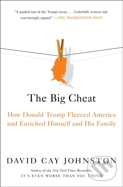 Kniha: The Big Cheat (David Cay Johnston). Simon & Schuster, 2022 Kniha: The Big Cheat (David Cay Johnston). Simon & Schuster, 2022