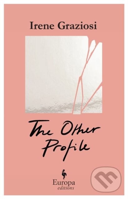Kniha: The Other Profile (Irene Graziosi). Europa Editions, 2023 Kniha: The Other Profile (Irene Graziosi). Europa Editions, 2023