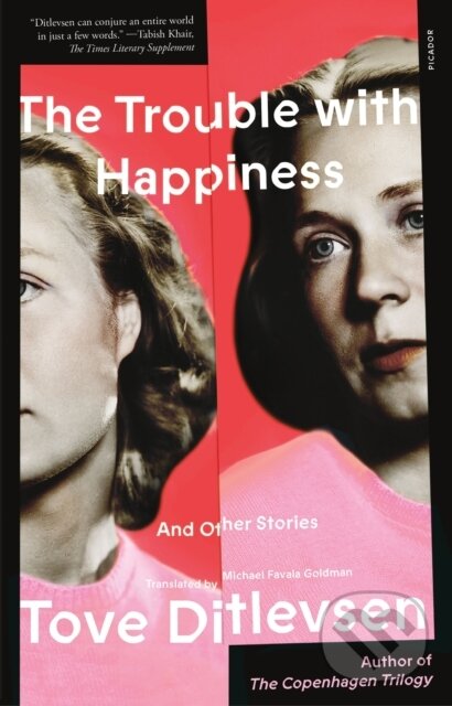 Kniha: The Trouble With Happiness (Tove Ditlevsen). , 2023 Kniha: The Trouble With Happiness (Tove Ditlevsen). , 2023