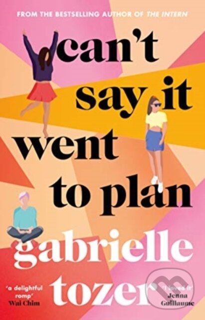 Kniha: CANT SAY IT WENT TO PLAN (Gabrielle Tozer). , 2021 Kniha: CANT SAY IT WENT TO PLAN (Gabrielle Tozer). , 2021