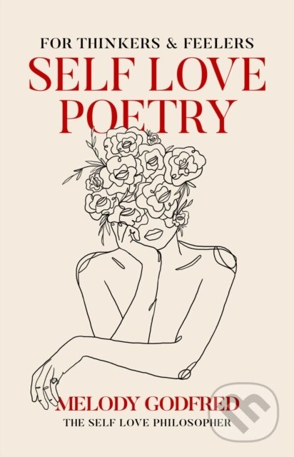 Kniha: Self Love Poetry (Melody Godfred). Andrews McMeel, 2022 Kniha: Self Love Poetry (Melody Godfred). Andrews McMeel, 2022