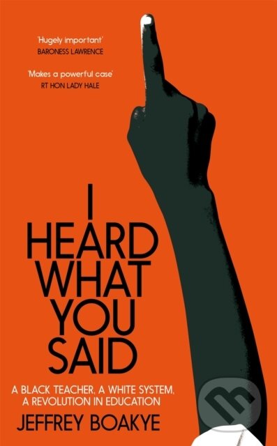 Kniha: I Heard What You Said (Jeffrey Boakye). Picador, 2022 Kniha: I Heard What You Said (Jeffrey Boakye). Picador, 2022
