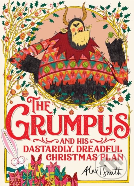 Kniha: The Grumpus (Alex T. Smith). Pan Macmillan, 2022 Kniha: The Grumpus (Alex T. Smith). Pan Macmillan, 2022