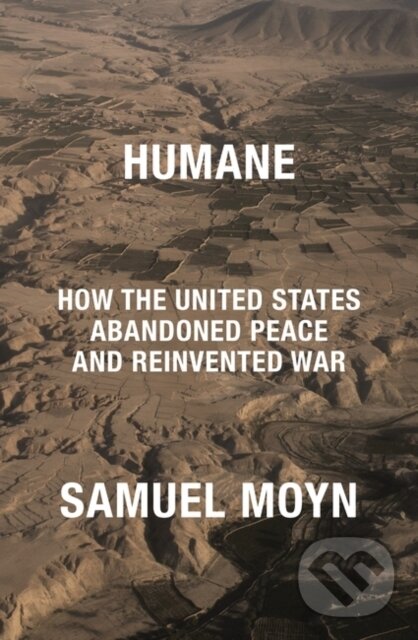 Kniha: Humane (Samuel Moyn). Verso, 2022 Kniha: Humane (Samuel Moyn). Verso, 2022