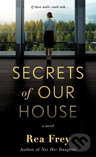Kniha: Secrets of Our House (Rea Frey). , 2022 Kniha: Secrets of Our House (Rea Frey). , 2022