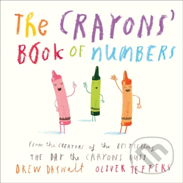 Kniha: The Crayons’ Book of Numbers (Drew Daywalt). HarperCollins, 2022 Kniha: The Crayons’ Book of Numbers (Drew Daywalt). HarperCollins, 2022