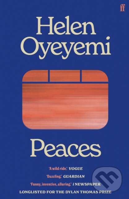 Kniha: Peaces (Helen Oyeyemi). Faber and Faber, 2022 Kniha: Peaces (Helen Oyeyemi). Faber and Faber, 2022