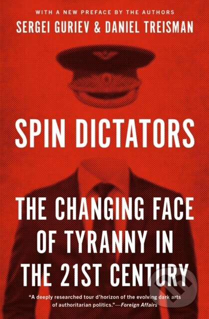 Kniha: Spin Dictators (Daniel Treisman a Sergei Guriev). Princeton University Press, 2023 Kniha: Spin Dictators (Daniel Treisman a Sergei Guriev). Princeton University Press, 2023